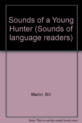 Stock image for Sounds of a Young Hunter (Sounds of Language Readers) for sale by Once Upon A Time Books