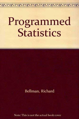 Stock image for Programmed Statistics, With Chapters on Probability, Computer Theory, and Programmed Instruction for sale by BookDepart