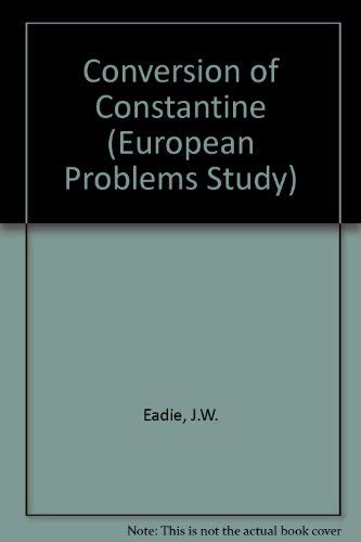 9780030836459: The Conversion of Constantine (European Problem Studies)