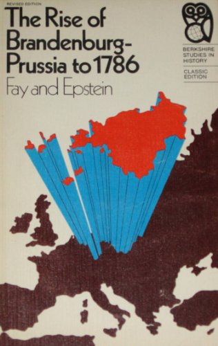 Beispielbild fr Rise of Brandenburg-Prussia to 1786 (Berkshire Study in European History) zum Verkauf von Wonder Book