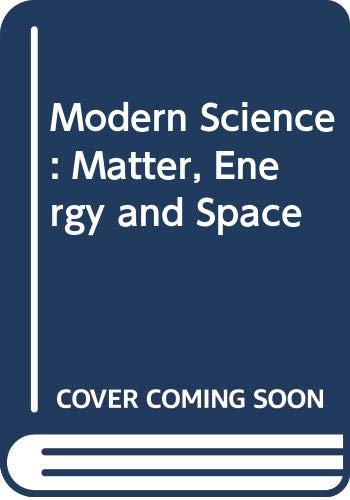 

Modern Science : Matter, Energy and Space