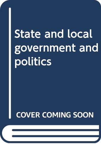 Beispielbild fr State and Local Government and Politics zum Verkauf von Better World Books