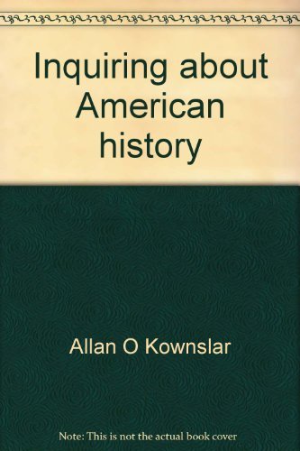 9780030844485: Inquiring about American history: Studies in history and political science (Holt databank system)