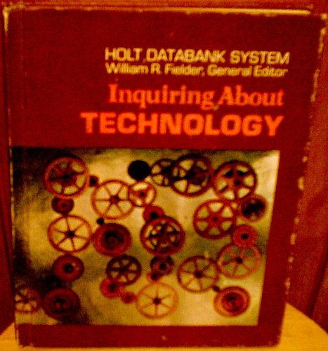 9780030844515: Holt Databank System: Inquiring About Technology: