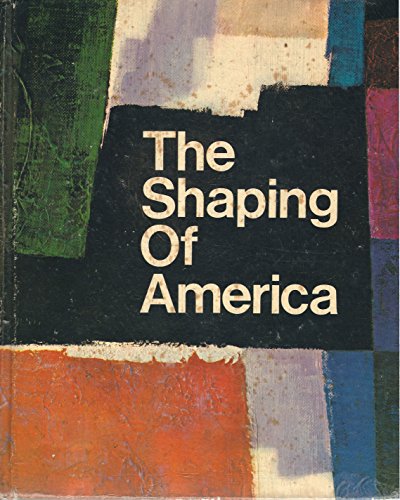 Stock image for The shaping of America for sale by dsmbooks