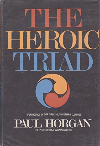 Beispielbild fr The heroic triad; essays in the social energies of three Southwestern cultures zum Verkauf von Wonder Book