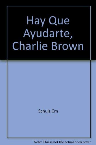 Beispielbild fr HAY QUE AYUDARTE, CHARLIE BROWN (You Need Help, Charlie Brown) zum Verkauf von David H. Gerber Books (gerberbooks)