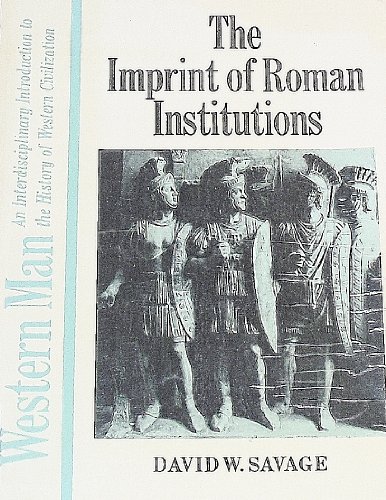 The Imprint of Roman Institutions, (Western Man)