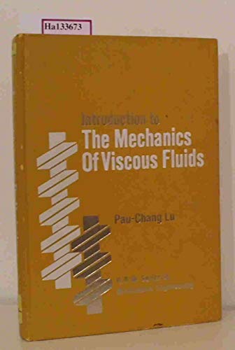 Introduction To The Mechanics of Viscous Fluids