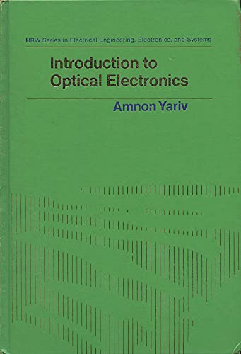 Imagen de archivo de Introduction to optical electronics (HRW series in electrical engineering, electronics, and systems) a la venta por SecondSale