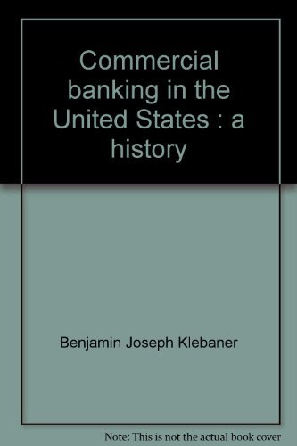 Stock image for Commercial Banking in the United States : A History for sale by Better World Books