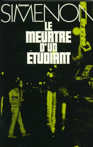 Le Meurtre D'UN Etudiant (French Edition) (9780030849930) by Simenon, Georges; Ernst, Frederic