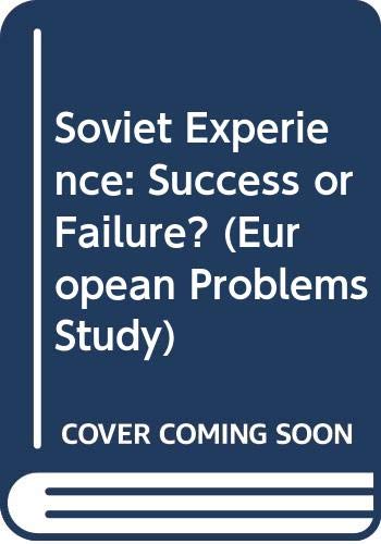 Imagen de archivo de THE SOVIET EXPERIENCE SUCCESS OR FAILURE? a la venta por Larry W Price Books