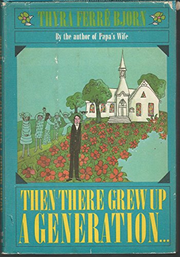 Imagen de archivo de Then There Grew up a Generation . a la venta por Better World Books