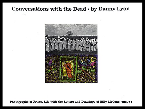 Stock image for Conversations with the dead: Photos. of prison life, with the letters and drawings of Billy McCune #122054 for sale by HPB-Red