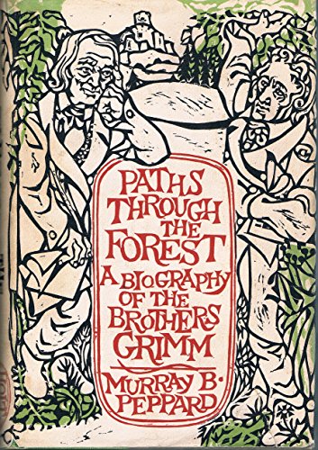Stock image for Paths through the forest: A biography of the brothers Grimm for sale by Books of the Smoky Mountains