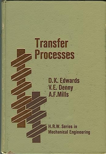 Stock image for Transfer Processes: An Introduction To Diffusion, Convection, and Radiation (HRW Series In Mechanical Engineering) for sale by The Warm Springs Book Company