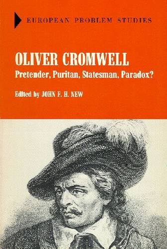 Stock image for Oliver Cromwell: Pretender, Puritan, Statesman, Paradox? (European problem studies) for sale by Alexander Books (ABAC/ILAB)