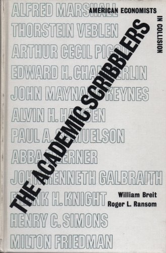 Imagen de archivo de The Academic Scribblers : American Economists in Collision a la venta por Better World Books