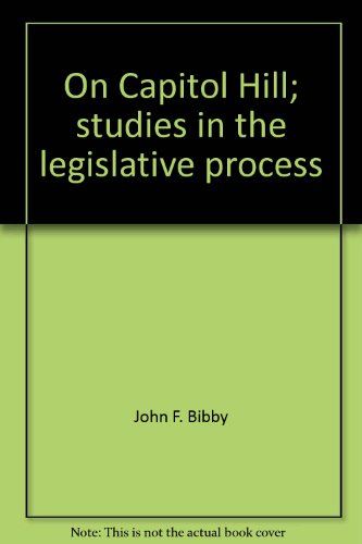 Beispielbild fr On Capitol Hill: Studies in the Legislative Process zum Verkauf von M & M Books
