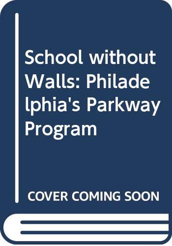 9780030852879: School without Walls: Philadelphia's Parkway Program