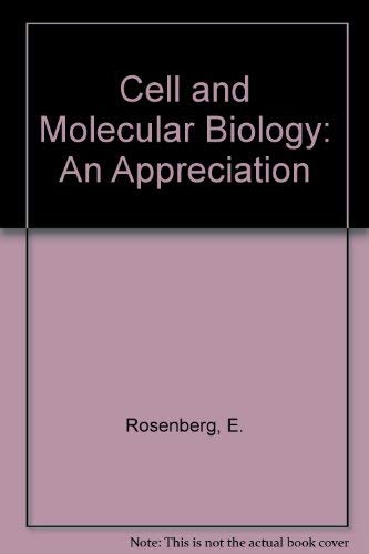 Beispielbild fr CELL AND MOLECULAR BIOLOGY: AN APPRECIATION. zum Verkauf von Cambridge Rare Books