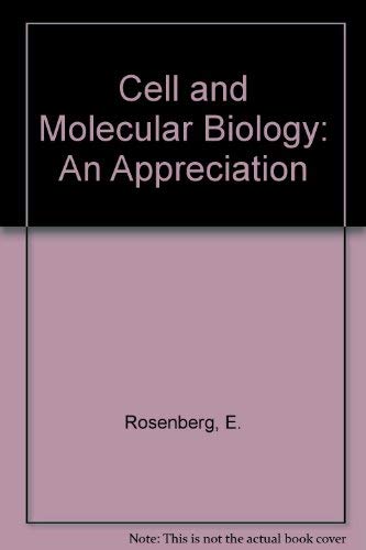 Stock image for Cell and Molecular Biology: An Appreciation for sale by BookDepart