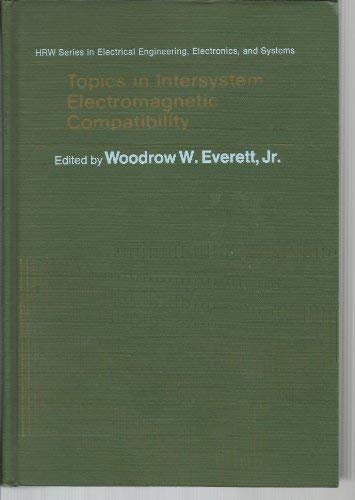 TOPICS IN INTERSYSTEM ELECTROMAGNETIC COMPATIBILITY (HRW Series in Electrical Engineering, Electr...