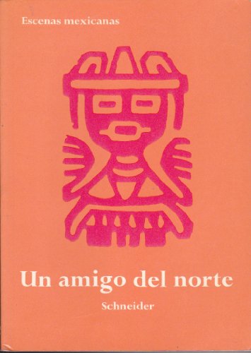 Stock image for Un Amigo del Norte for sale by ThriftBooks-Atlanta