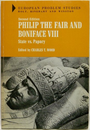 Beispielbild fr Philip the Fair and Boniface VIII : State vs Papacy zum Verkauf von Better World Books