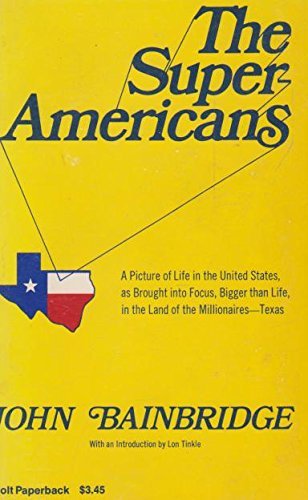 Stock image for The super-Americans;: A picture of life in the United States, as brought into focus, bigger than life, in the land of the millionaires--Texas for sale by ThriftBooks-Atlanta