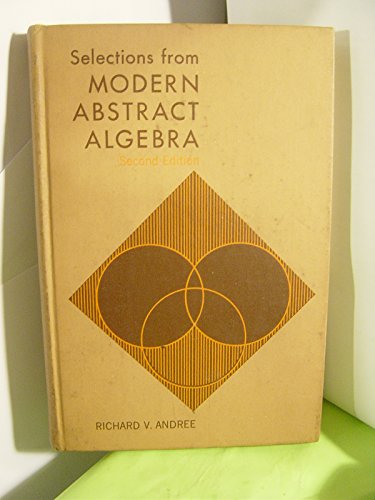 Stock image for Selections from modern abstract algebra for sale by Better World Books