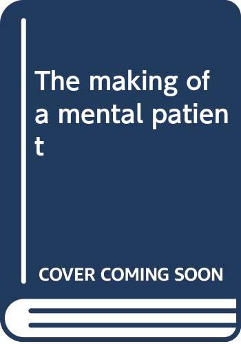 Beispielbild fr The making of a mental patient zum Verkauf von Zubal-Books, Since 1961