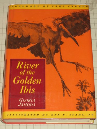 9780030857638: River of the Golden Ibis. Illustrated by Ben F. Stahl, Jr.