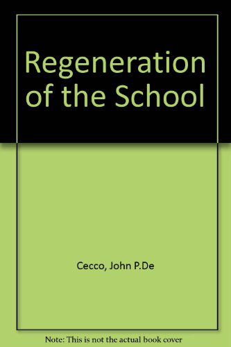 Stock image for The Regeneration of the School: Readings in Educational Psychology, Sociology, and Politics for sale by Lincbook