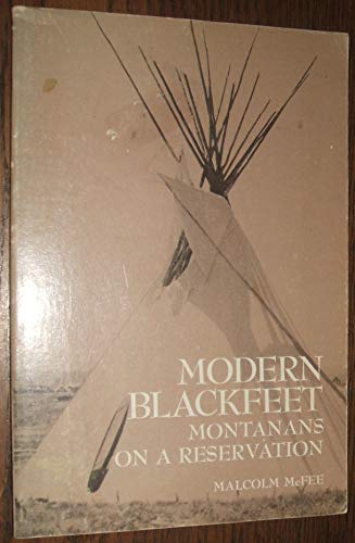 Stock image for Modern Blackfeet; Montanans on a Reservation for sale by Better World Books