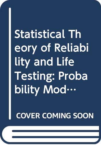 9780030858536: Statistical Theory of Reliability and Life Testing: Probability Models