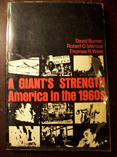 Beispielbild fr A Giant's Strength : America in the 1960s zum Verkauf von Better World Books