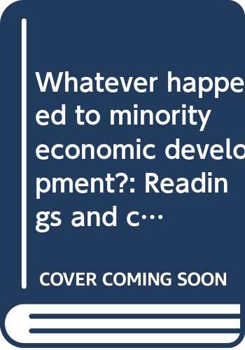 Stock image for Whatever Happened to Minority Economic Development: Readings and Cases for sale by Sarah Zaluckyj