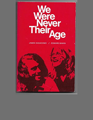 We were never their age (9780030859724) by DiGiacomo, James