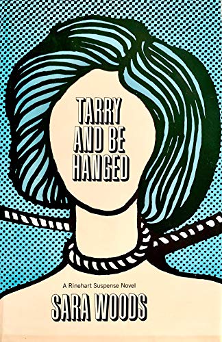 9780030860225: Title: Tarry and be hanged A Rinehart suspense novel