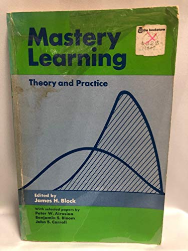9780030860737: Mastery Learning: Theory and Practice