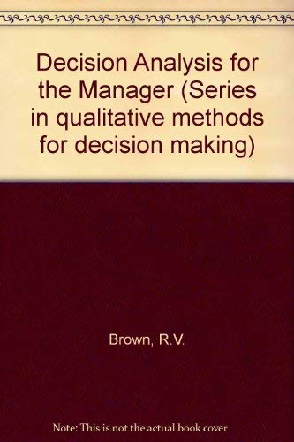 9780030861185: Decision Analysis for the Manager (Series in Quantitative Methods for Decision Making)