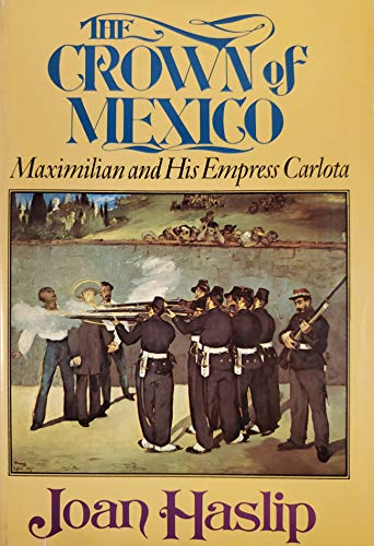 Beispielbild fr The Crown of Mexico; Maximilian and His Empress Carlota zum Verkauf von Argosy Book Store, ABAA, ILAB