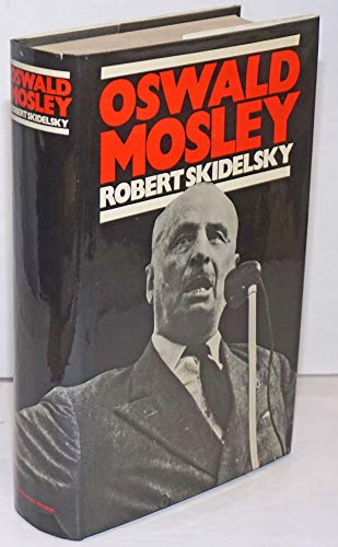9780030865800: Oswald Mosley