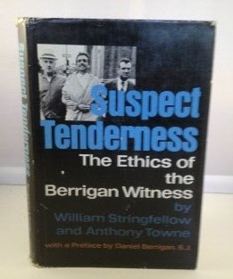 Stock image for Suspect Tenderness : The Ethics of the Berrigan Witness for sale by Better World Books