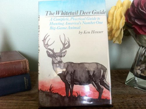 Beispielbild fr The Whitetail Deer Guide: A complete, practical guide to hunting America's number one big-game animal zum Verkauf von SecondSale