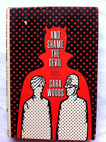 And shame the devil (A Rinehart suspense novel) (9780030867156) by Woods, Sara