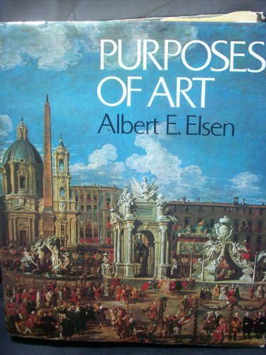 Purposes of Art 3ED (9780030880445) by Elsen, Albert E