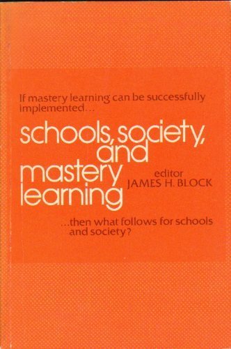9780030884078: Schools, Society and Mastery Learning